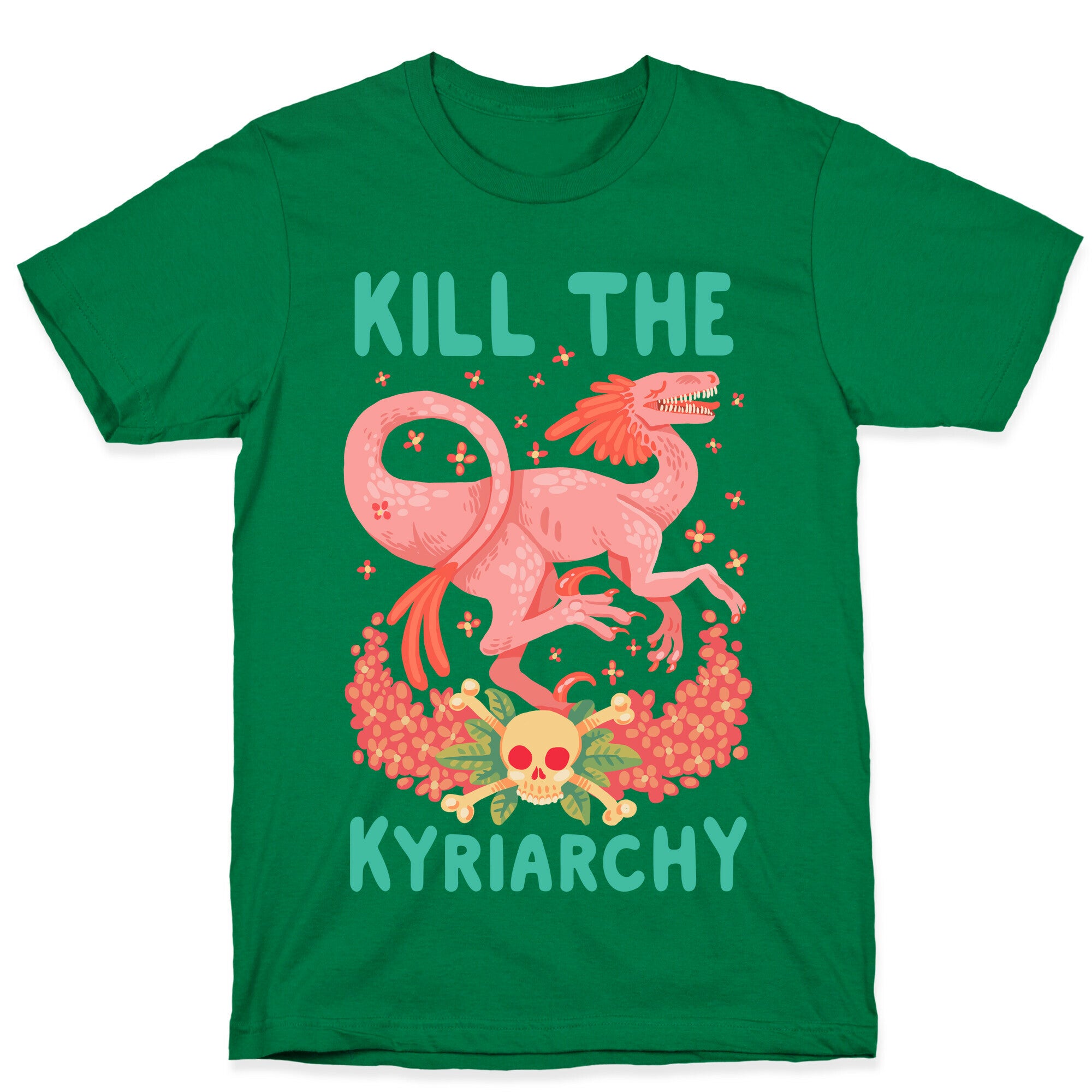 Kill the Kyriarchy T-Shirt
